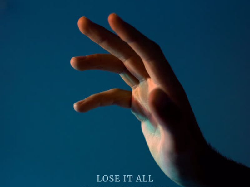 Lose It All (Single)