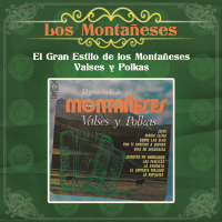 El Gran Estilo de los Montañeses - Valses y Polkas