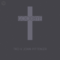 Goodbye (feat. Joani Pittenger) (Single)