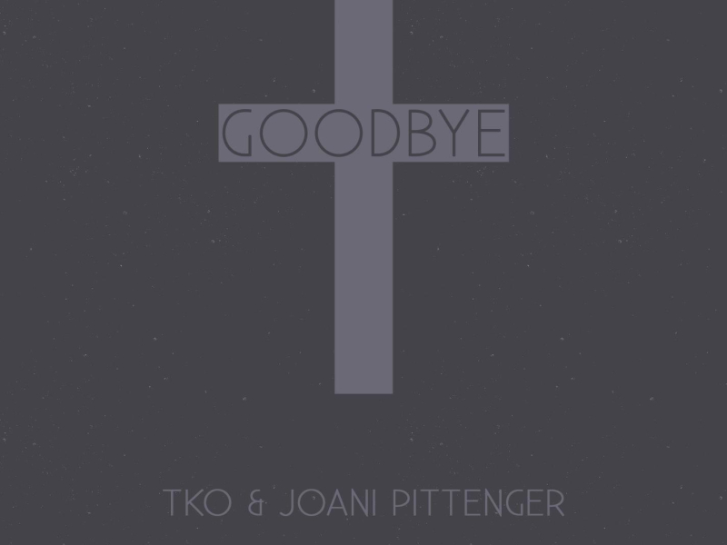 Goodbye (feat. Joani Pittenger) (Single)