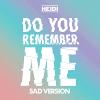 Do You Remember Me (Sad Version) (Single)