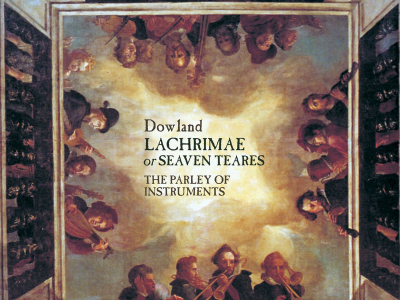 Dowland: Lachrimae, or Seaven Teares