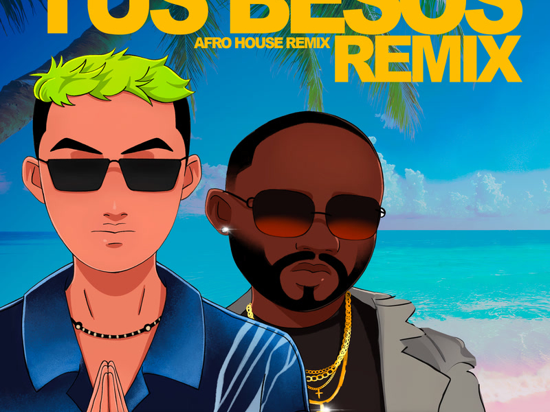 Tus Besos (Afro house Remix) (Single)