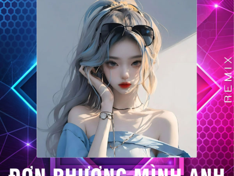 Đơn Phương Mình Anh (Remix) (Single)
