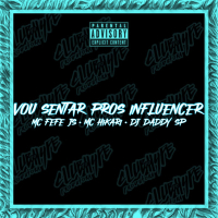 VOU SENTAR PROS INFLUENCER (Single)