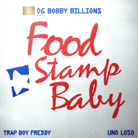 Food Stamp Baby (feat. Trapboy Freddy & Uno Loso) (Single)