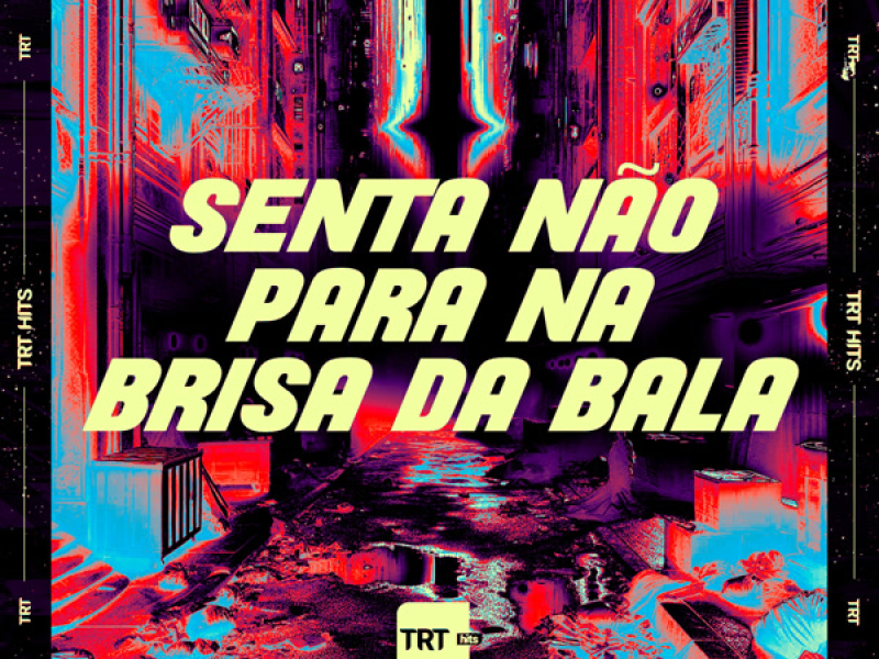 Senta Não Para, na Brisa da Bala (Single)