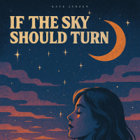 IF THE SKY SHOULD TURN (Single)