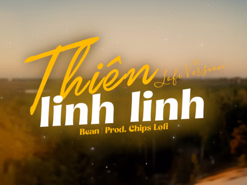 Thiên Linh Linh (Lofi Version) (Single)
