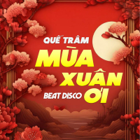 Mùa Xuân Ơi (Beat Disco) (Single)