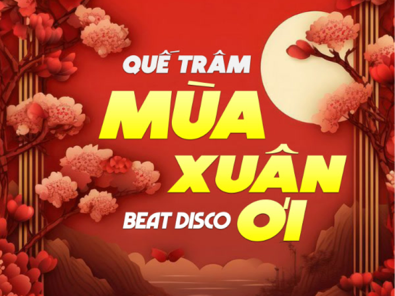 Mùa Xuân Ơi (Beat Disco) (Single)