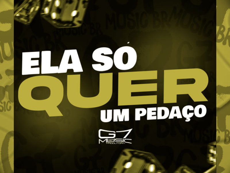 Ela só Quer Um Pedaço (Single)