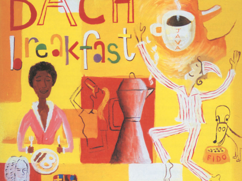 Bach for Breakfast - The Leisurely Way to Start Your Day