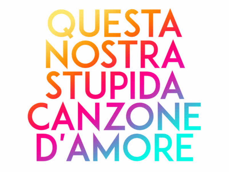 Questa nostra stupida canzone d'amore (Single)