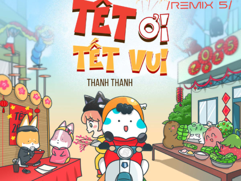 Tết Ơi Tết Vui (Remix 5) (Single)