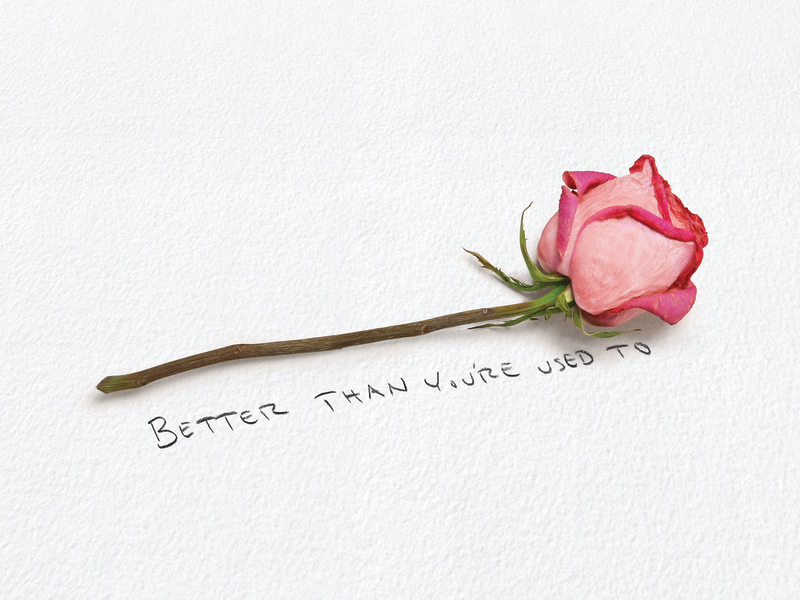 Better Than You're Used To (Single)