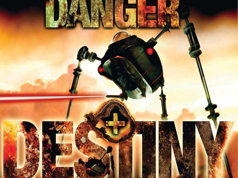 Danger And Destiny