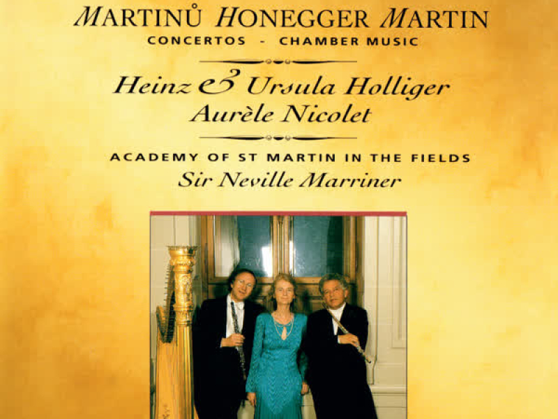 Honegger: Concerto da camera / Martinů: Oboe Concerto / Martin: Trois danses; Petite complainte; Pìece brève