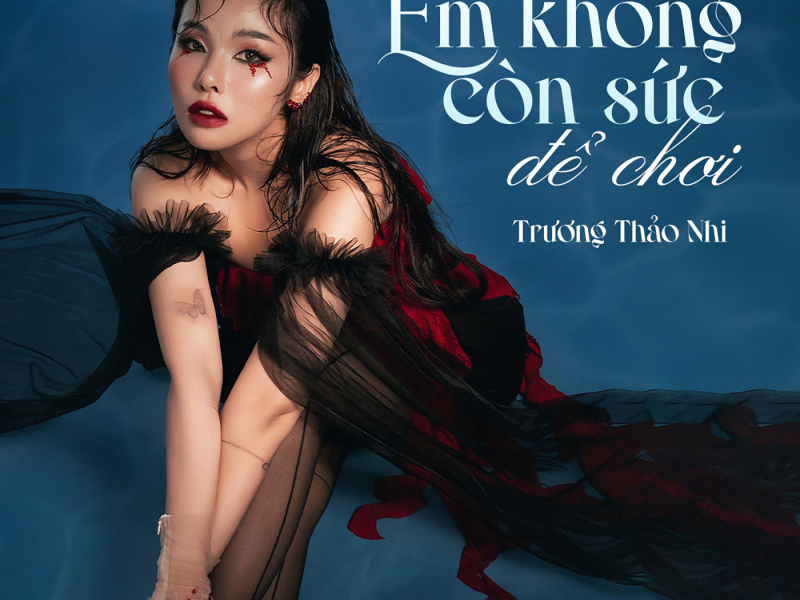 Em Không Còn Sức Để Chơi (Single)