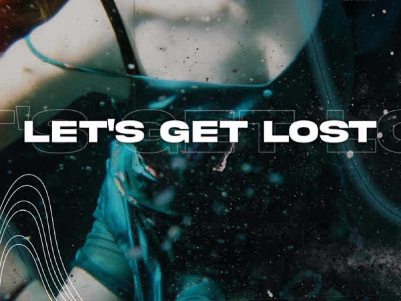 Let's Get Lost (Single)