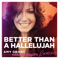 Better Than A Hallelujah (Remixes) (Single)