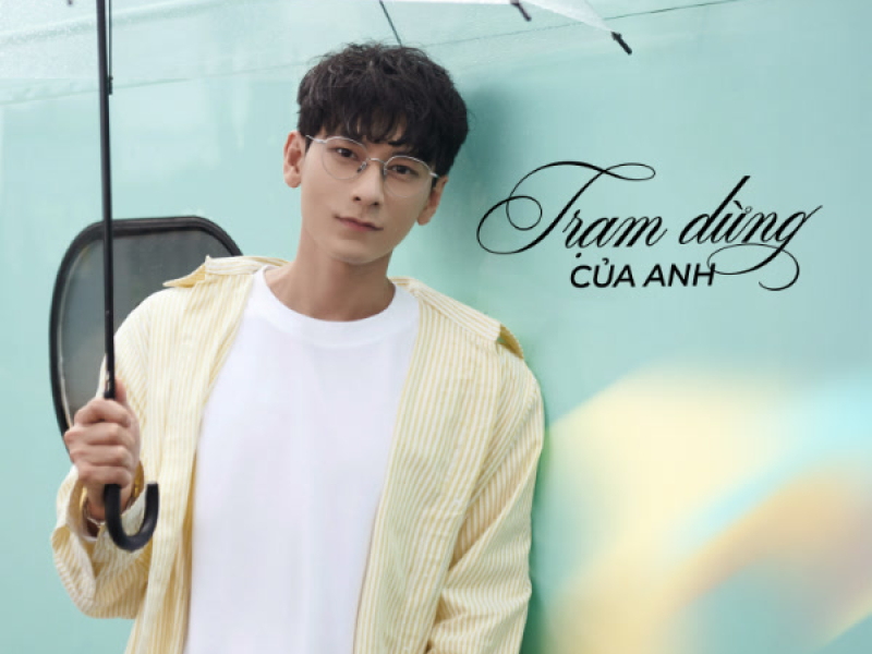 Trạm Dừng Của Anh (Single)