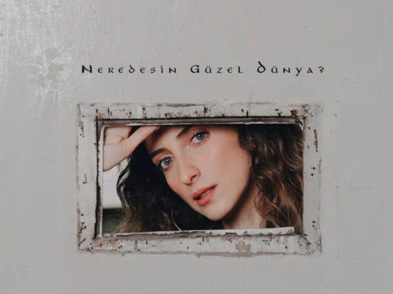 Neredesin Güzel Dünya? (Akustik) (Single)