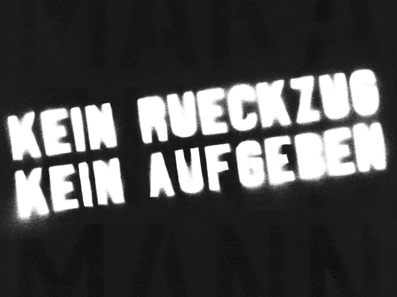 Kein Rückzug Kein Aufgeben