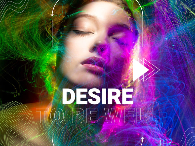DESIRE TO BE WELL (Single)