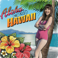 Who Needs Hawaii (Single)