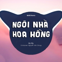 Ngôi Nhà Hoa Hồng (QUIEZ Remix) (Single)