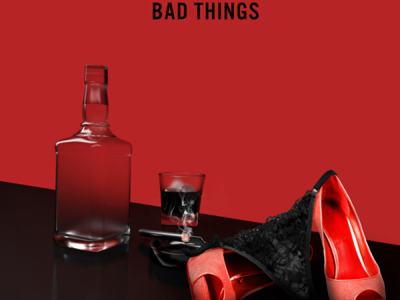 Bad Things (Single)