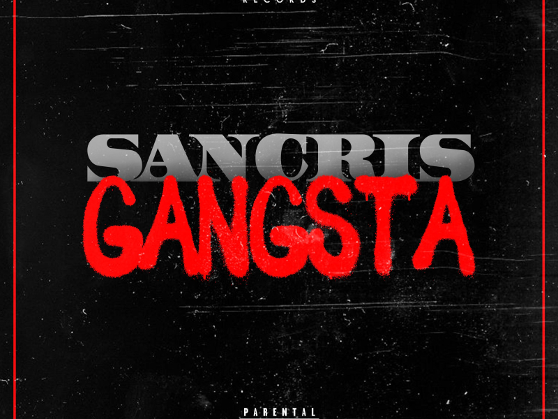 SANCRISGANGSTA 2016 (feat. Fk El Poetico, Chancini, Zerox 276, Acor Line & El Selector) (Single)