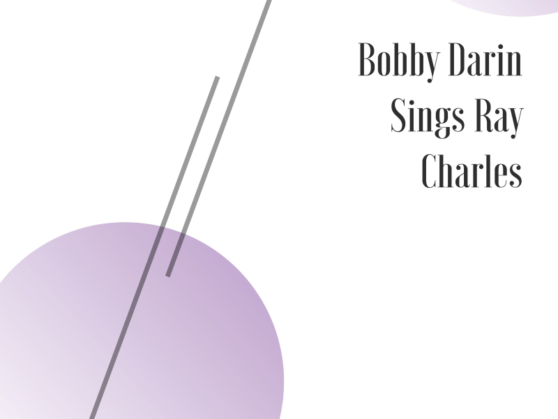 Bobby Darin Sings Ray Charles