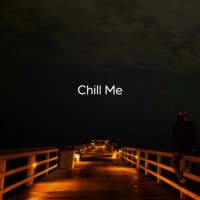 Chill Me (Single)