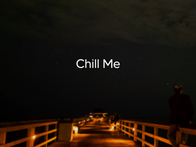 Chill Me (Single)