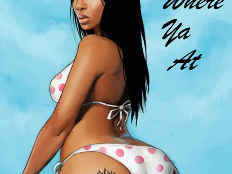 Where Ya At (Single)