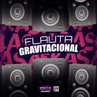 FLAUTA GRAVITACIONAL (Single)