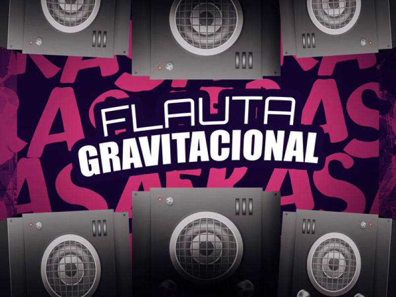 FLAUTA GRAVITACIONAL (Single)