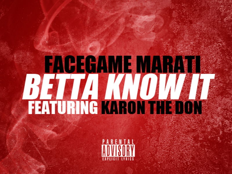 Betta Know It (feat. Karon The Don)