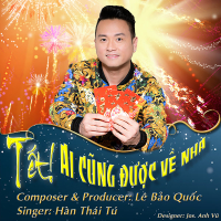 Tết! Ai Cũng Được Về Nhà (Single)