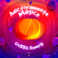 Adictivamente Mágico (G4BBA Remix) (EP)