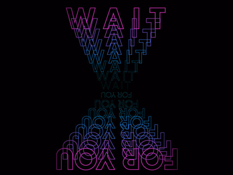 WAIT FOR YOU (THE REMIXES)