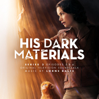 His Dark Materials Series 3: Episodes 5 & 6 (Original Television Soundtrack)