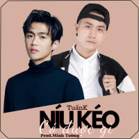Níu Kéo Có Được Gì (Single)
