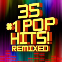 35 #1 Pop Hits! Remixed