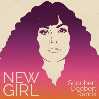 New Girl (Scoobert Doobert Remix) (Single)