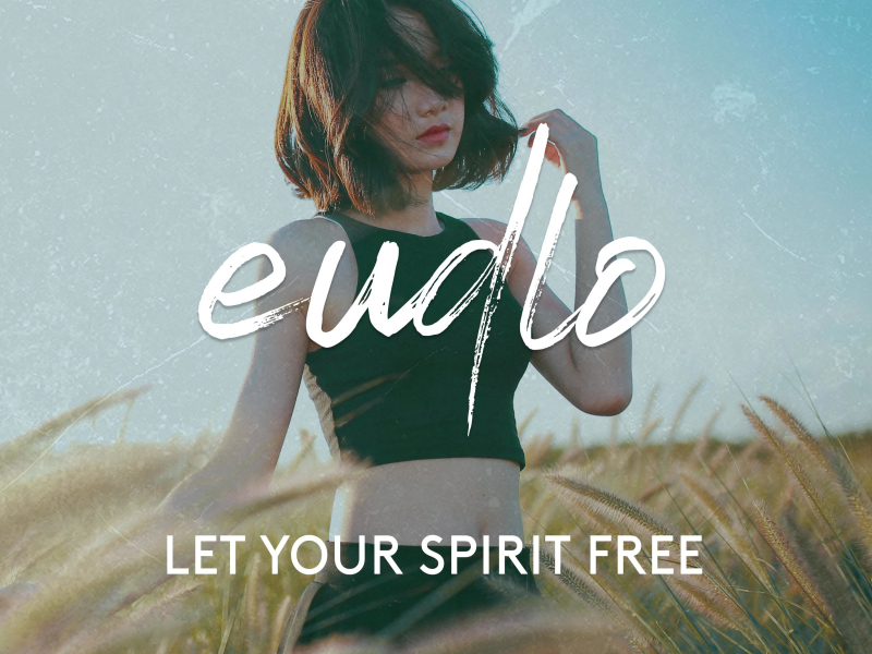 Let Your Spirit Free (Single)