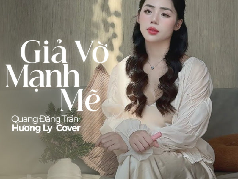 Giả Vờ Mạnh Mẽ (Single)