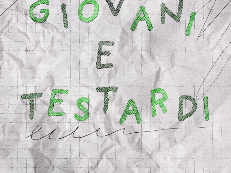 Giovani e Testardi (Single)